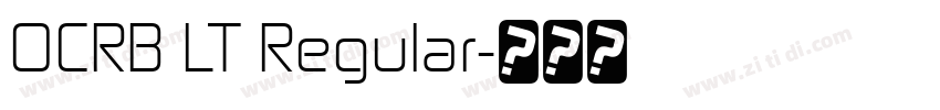 OCRB LT Regular字体转换